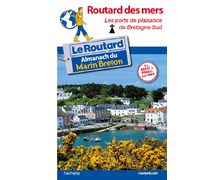 MARIN BRETON Le Routard des Mers (Ports de Bretagne Sud)