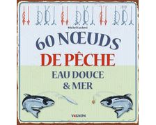 VAGNON 60 Noeuds de pêche