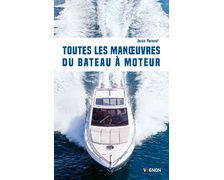 VAGNON Toutes les manoeuvres du bateau moteur