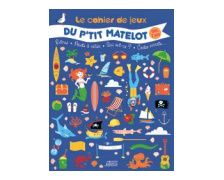 VAGNON Le cahier de jeux du P'tit Matelot
