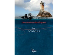 VAGNON Les carnets du bourlingueur : les sondeurs