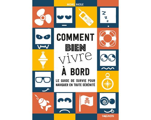 VAGNON Comment bien vivre à bord