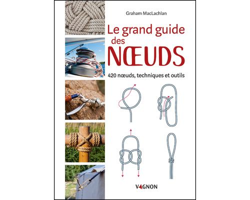 VAGNON Grand guide des noeuds