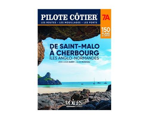 PILOTE COTIER N°7A – de Cherbourg à Saint Malo. Iles Anglo-N