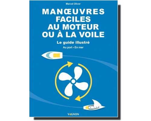 VAGNON Manœuvres faciles au moteur ou à la voile