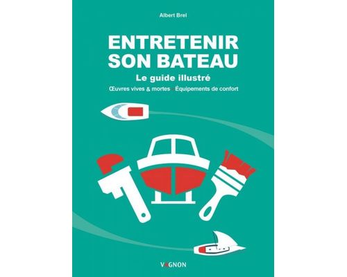 VAGNON Entretenir son bateau