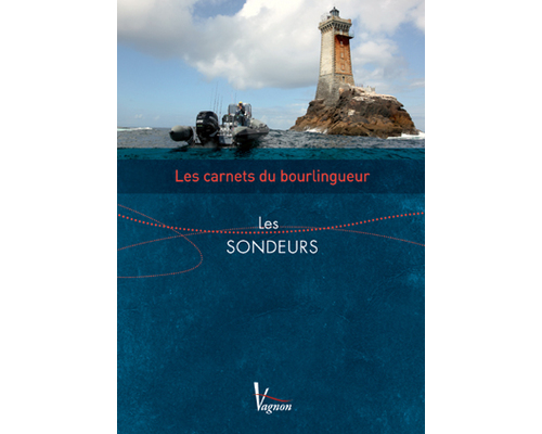 VAGNON Les carnets du bourlingueur : les sondeurs